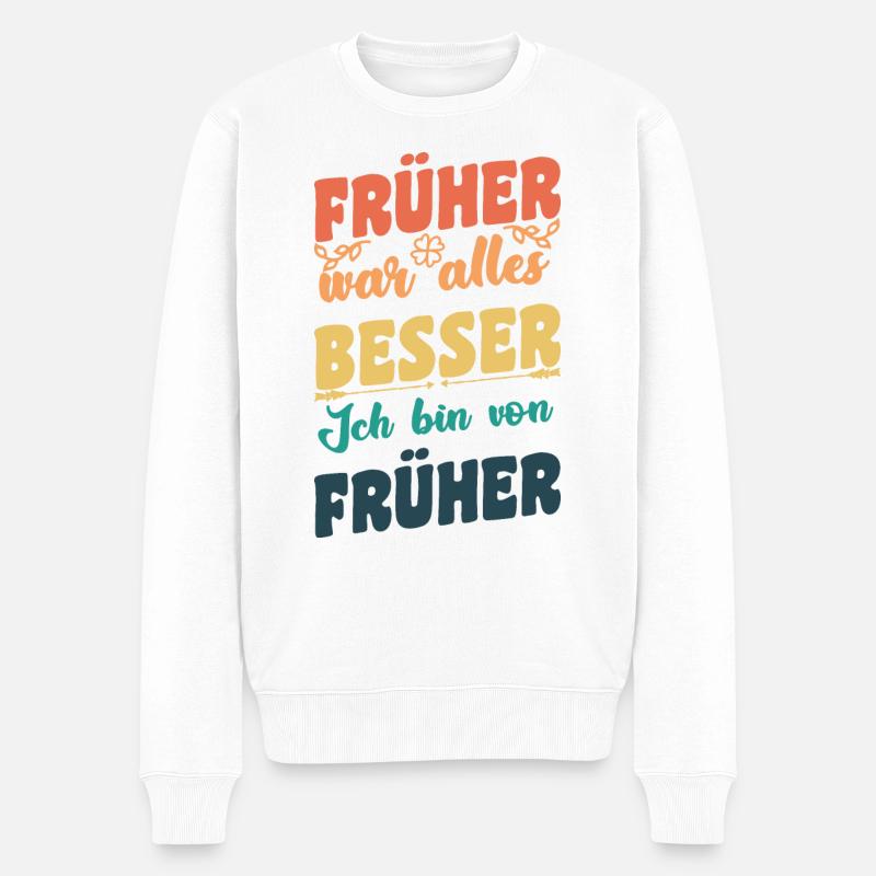 Früher war alles Besser - Männer Premium Bio Pullover - Weiß
