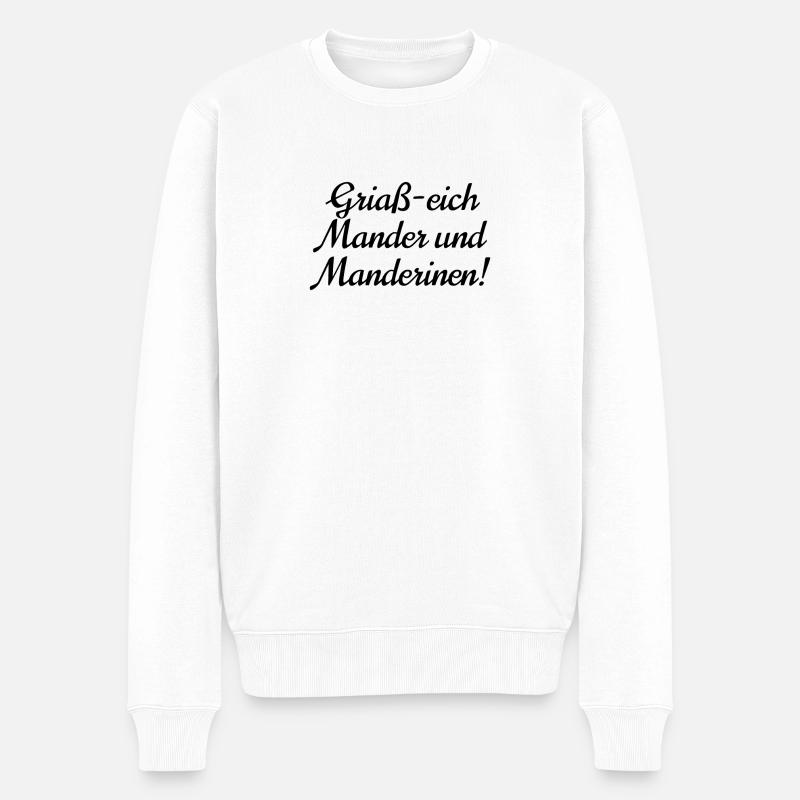 Griaß-eich Mander und Manderinen! - Männer Premium Bio Pullover - Weiß