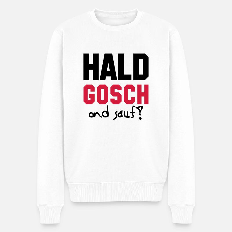 hald gosch ond sauf ! - Männer Premium Bio Pullover - Weiß