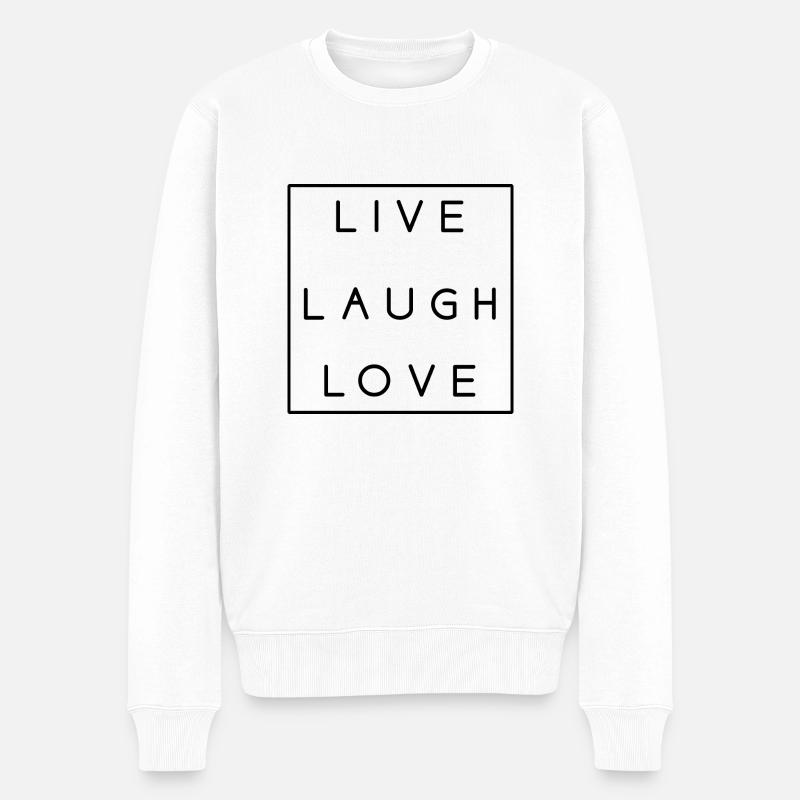 live laugh love Leben lachen Liebe Spruch Englisch - Männer Premium Bio Pullover - Weiß