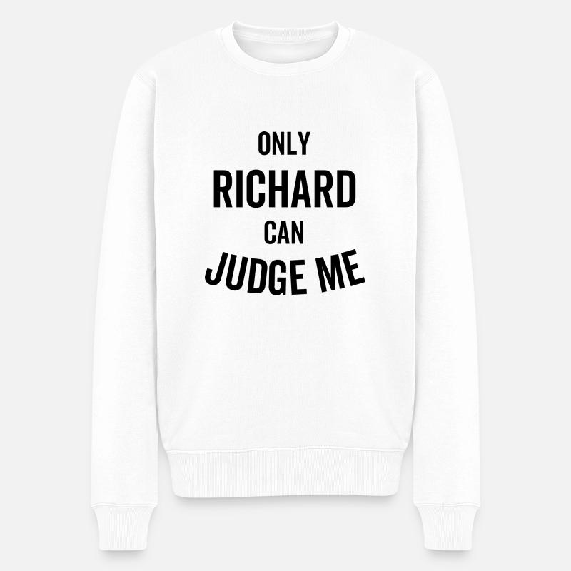 Seul Richard peut me juger - Pull Premium bio Homme - blanc