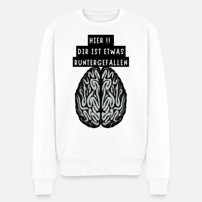 Hier!! Dir Ist Etwas Runtergefallen - Männer Premium Bio Pullover - Weiß