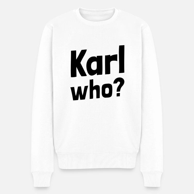 Karl who? (1a) - Männer Premium Bio Pullover - Weiß