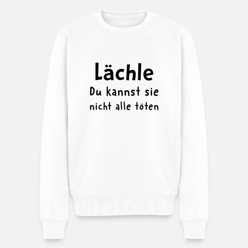 Lächle du kannst sie nicht alle töten - Männer Premium Bio Pullover - Weiß