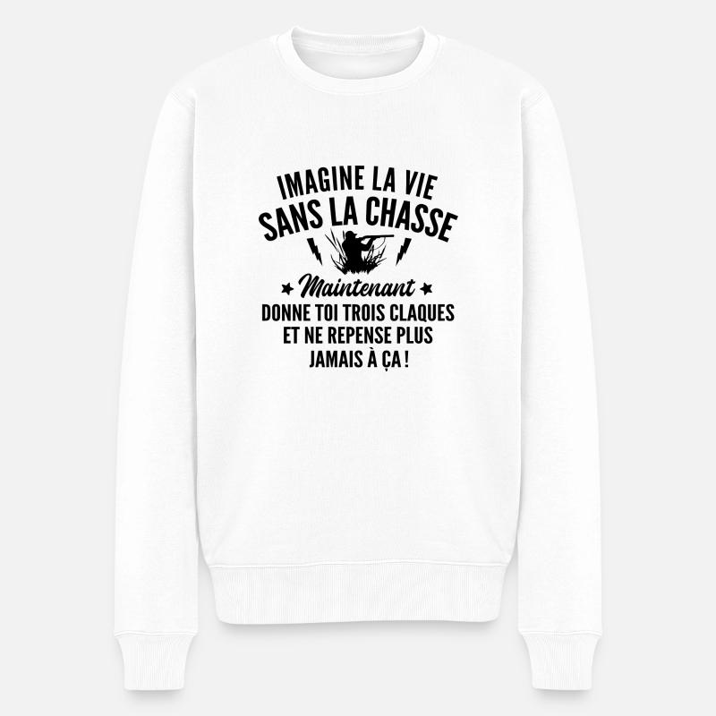 citations chasse / / humour chasseur - Pull Premium bio Homme - blanc