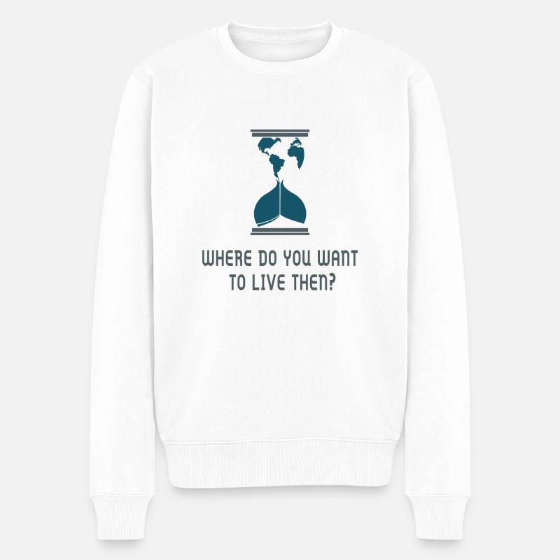 where do you want to live then? Erde Umweltschutz - Männer Premium Bio Pullover - Weiß