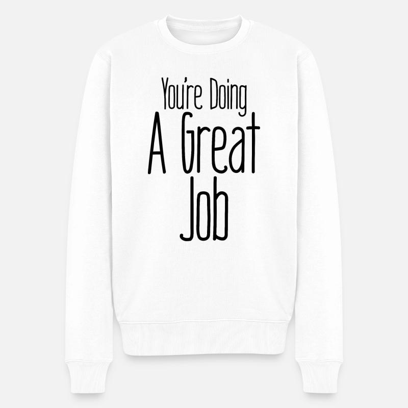 Vous faites un excellent travail - Pull Premium bio Homme - blanc