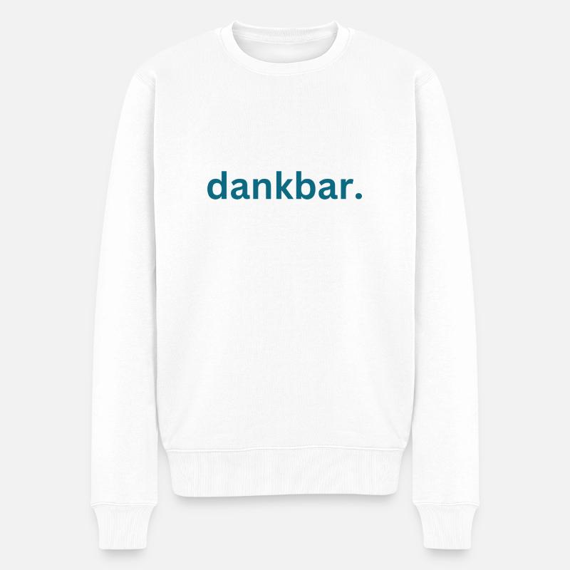 dankbar. - Männer Premium Bio Pullover - Weiß