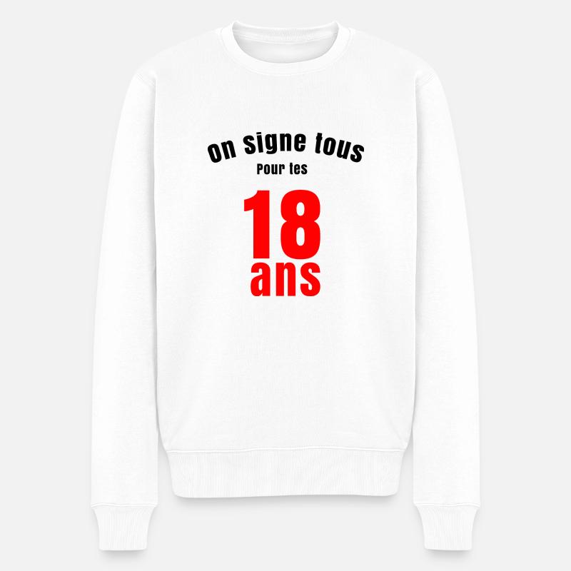 On signe tous pour tes 18 ans - Cadeau 18 ans - Pull Premium bio Homme - blanc