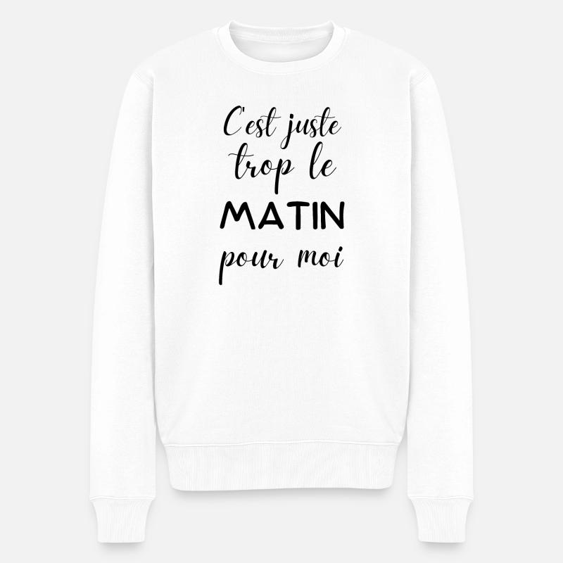trop le matin pour moi - Pull Premium bio Homme - blanc