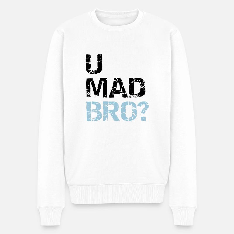 u mad bro? - Pull Premium bio Homme - blanc