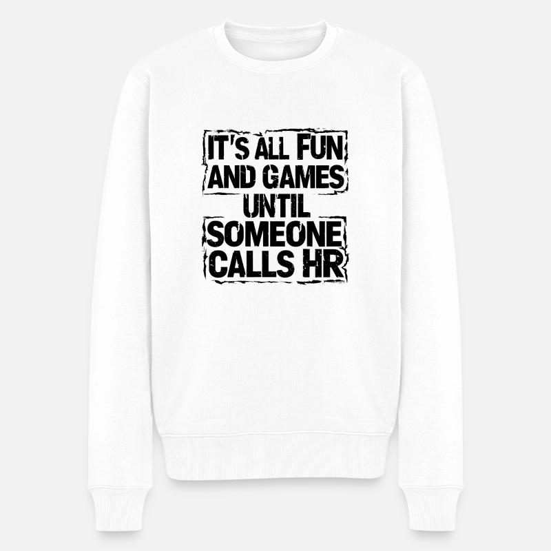 Erst Spaß, dann Human Resources - Männer Premium Bio Pullover - Weiß