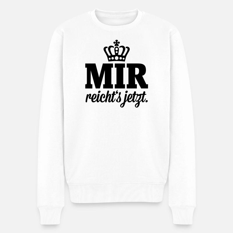 Mir reichts jetzt - Männer Premium Bio Pullover - Weiß