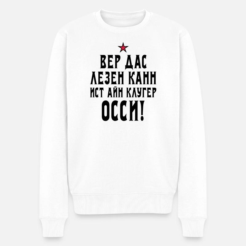 133 Wer das lesen kann ist ein kluger Ossi Stern - Männer Premium Bio Pullover - Weiß