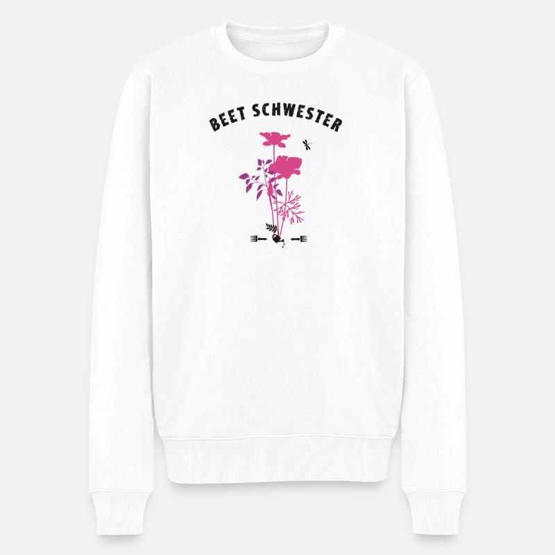 beet Schwester Humor Gärtnern Blumen pflanzen bio - Männer Premium Bio Pullover - Weiß