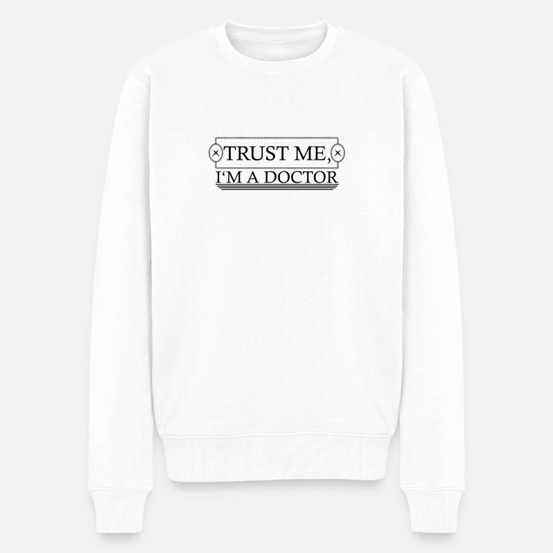 Vertrau mir ich bin Arzt - Männer Premium Bio Pullover - Weiß