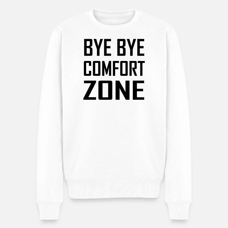 Bye Bye Comfort Zone - Pull Premium bio Homme - blanc