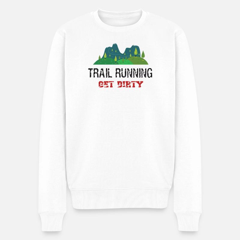 Trail Running – Werden Sie schmutzig! - Männer Premium Bio Pullover - Weiß