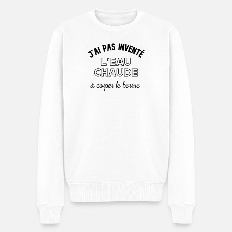 J'ai pas inventé l'eau chaude à couper le beurre. - Pull Premium bio Homme - blanc