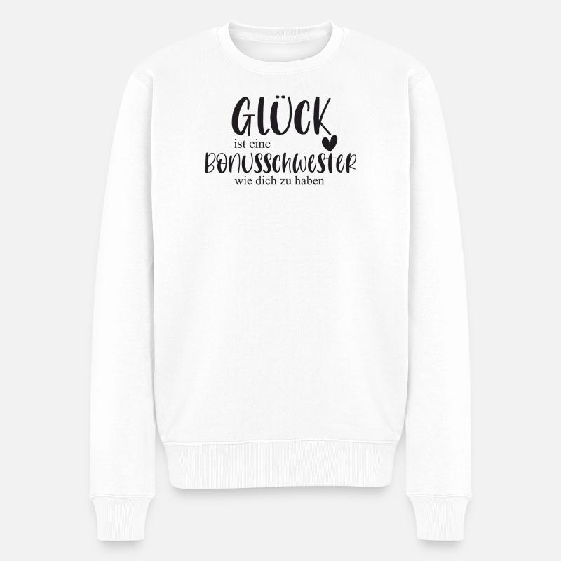 Bonusschwester Glück Geschenk Schwester Danke - Männer Premium Bio Pullover - Weiß