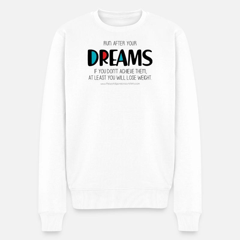 Courez après vos rêves - Pull Premium bio Homme - blanc