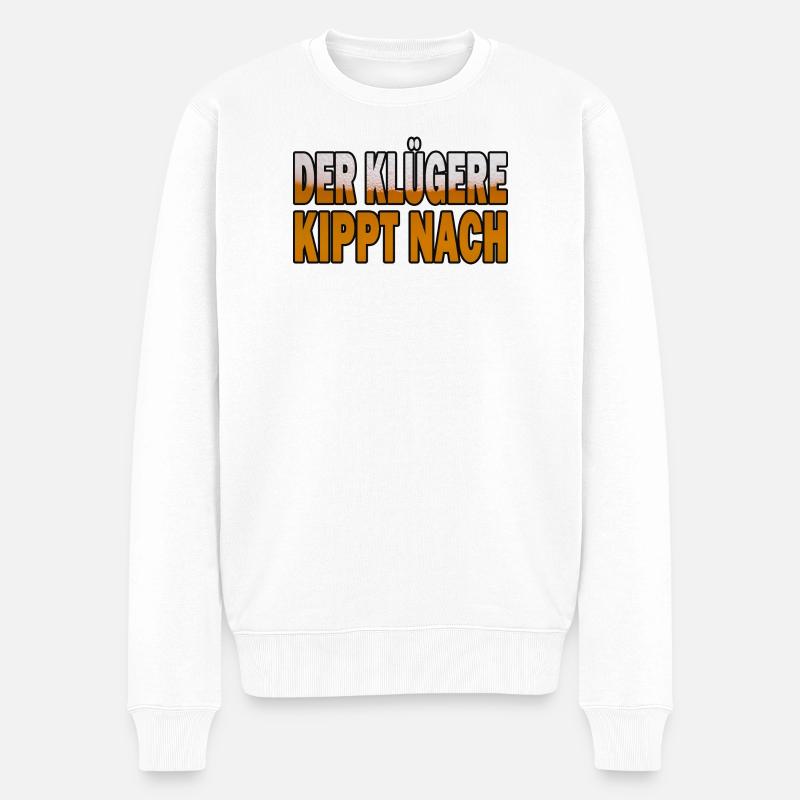 Der Klügere Kippt Nach - Männer Premium Bio Pullover - Weiß