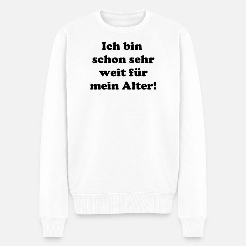 Ich bin schon sehr weit für mein Alter! - Männer Premium Bio Pullover - Weiß