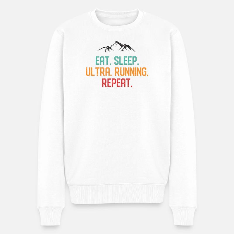 Manger. Dormir. Ultra Running. Répéter. - Pull Premium bio Homme - blanc