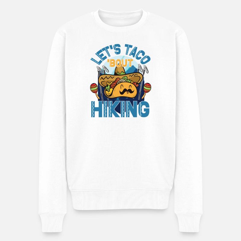 Let's Taco 'Bout Hiking - Männer Premium Bio Pullover - Weiß