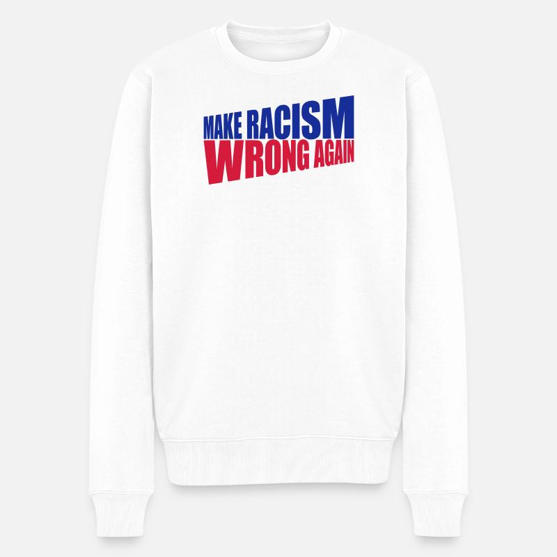 make racism wrong again - Männer Premium Bio Pullover - Weiß