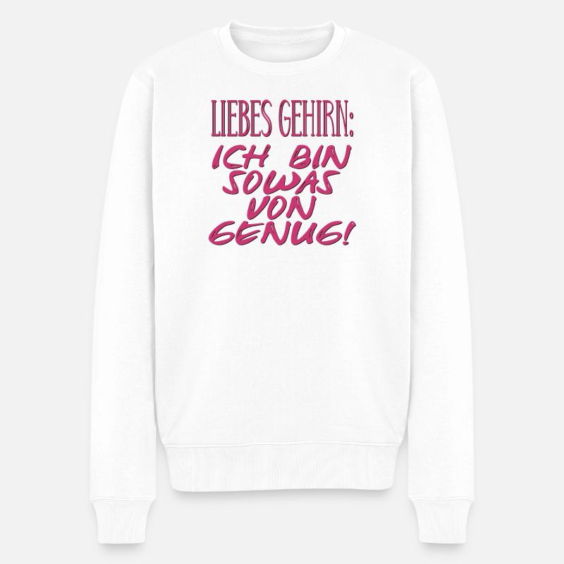 ICH BIN GENUG SPRÜCHE - ANGST GEFÜHLE - MUT HABEN - Männer Premium Bio Pullover - Weiß