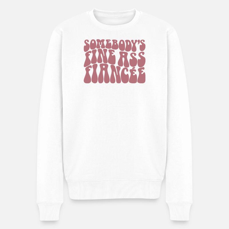 Somebody's Fine Ass Fiancée Bride To Be Engagement - Männer Premium Bio Pullover - Weiß