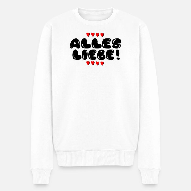 Alles Liebe Sprüche Geschenke - Männer Premium Bio Pullover - Weiß