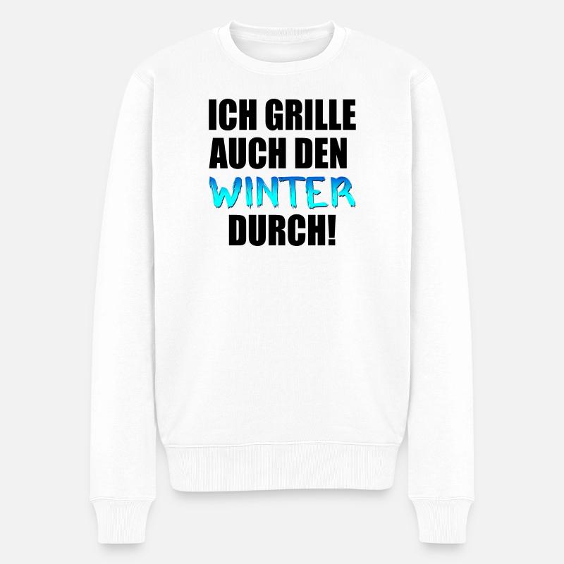 GRILLSPRÜCHE - GRILL - HOBBY GRILLEN - Männer Premium Bio Pullover - Weiß