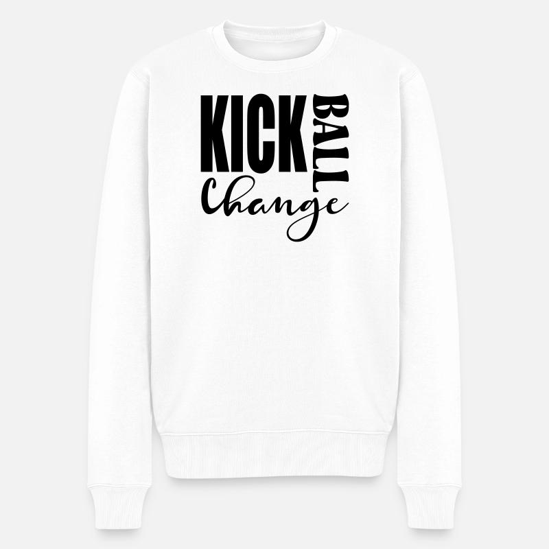 KICK BALL CHANGE - TANZEN SPRÜCHE - Männer Premium Bio Pullover - Weiß