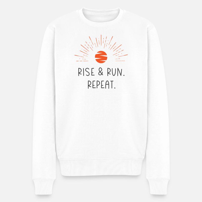 Levez-vous et courez. Répéter. - Pull Premium bio Homme - blanc