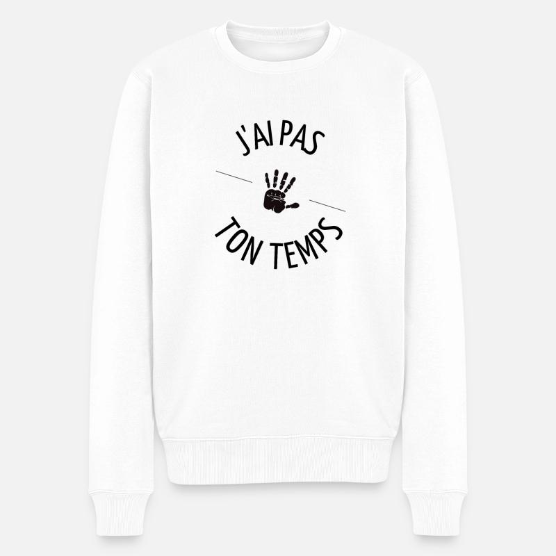 J'ai pas ton temps ! - Pull Premium bio Homme - blanc