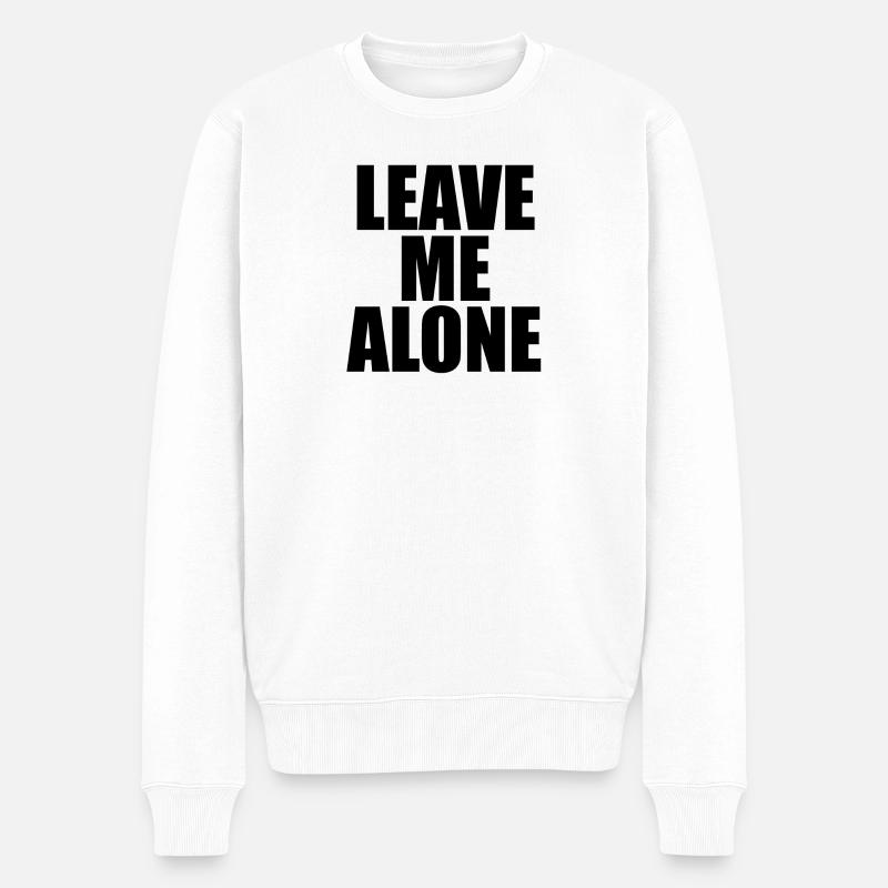 Leave Me Alone - Pull Premium bio Homme - blanc