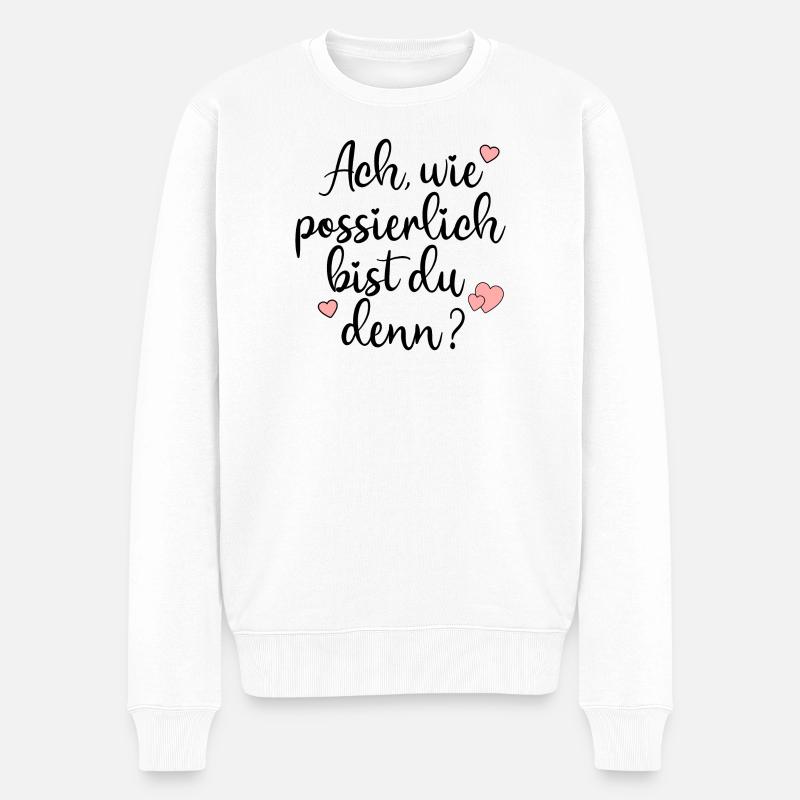 POSSIERLICH - KOMPLIMENTE VERTEILEN SPRÜCHE - Männer Premium Bio Pullover - Weiß