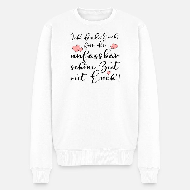 UNFASSBAR SCHÖNE ZEIT - DANKE EUCH SPRÜCHE - Männer Premium Bio Pullover - Weiß