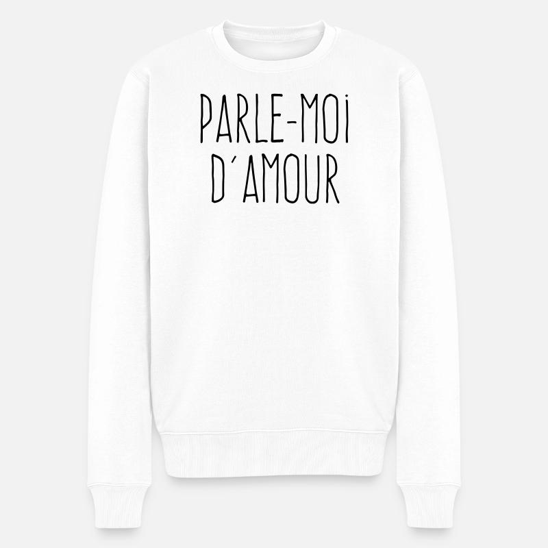 Parle-moi d'amour - Citation Amour - Pull Premium bio Homme - blanc