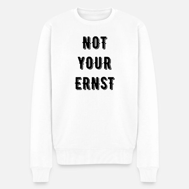 Not your Ernst Denglisch - Männer Premium Bio Pullover - Weiß