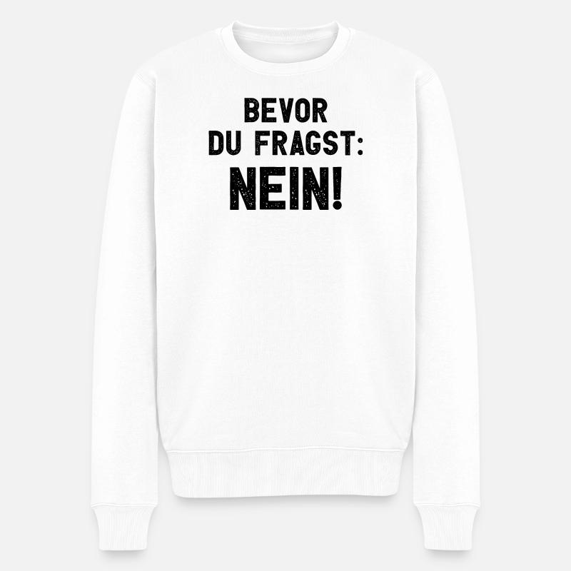 Bevor Du Fragst Nein - Männer Premium Bio Pullover - Weiß