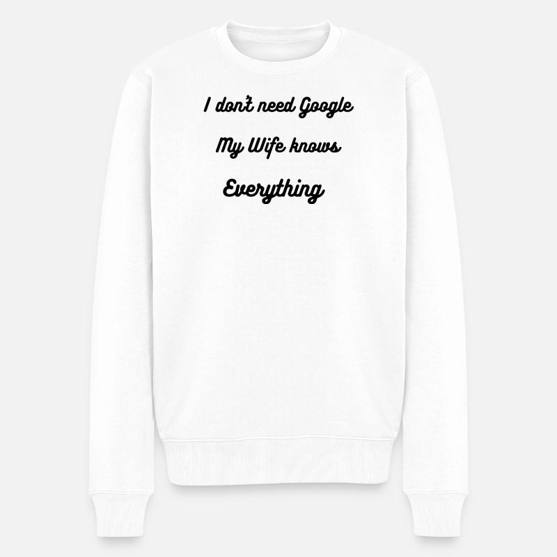 I don t need Google - Pull Premium bio Homme - blanc