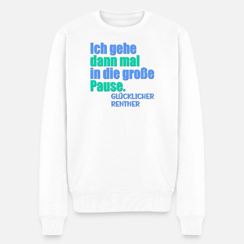 GLÜCKLICHER RENTNER RENTE - Männer Premium Bio Pullover - Weiß