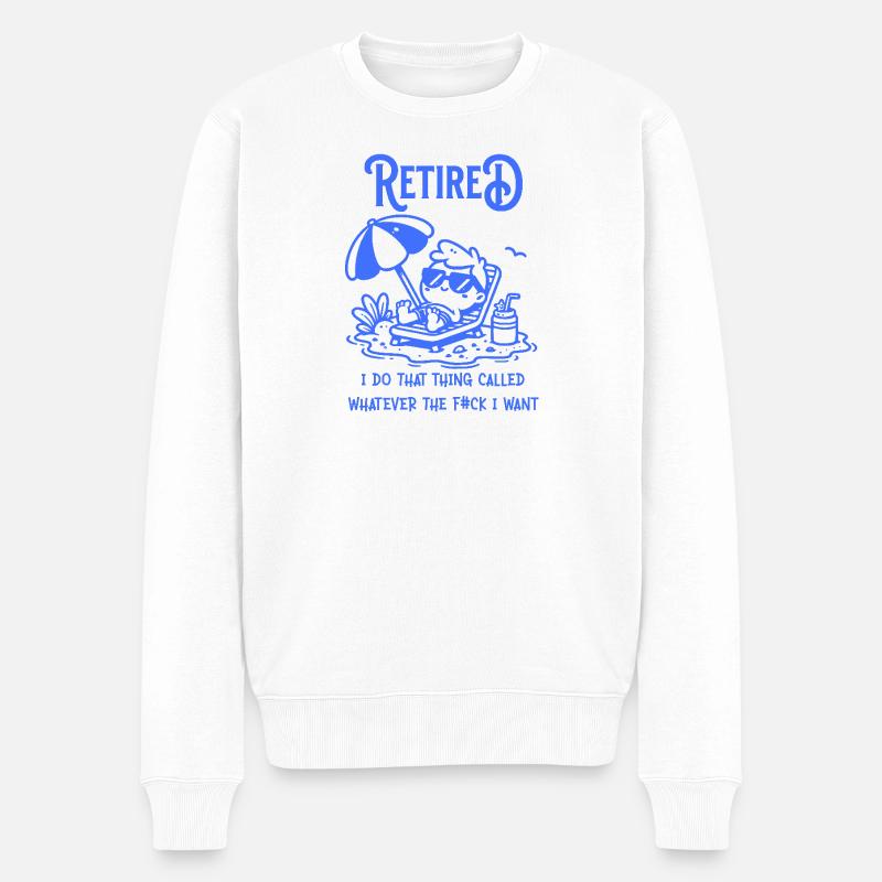 Retired & Do What I Want - Männer Premium Bio Pullover - Weiß