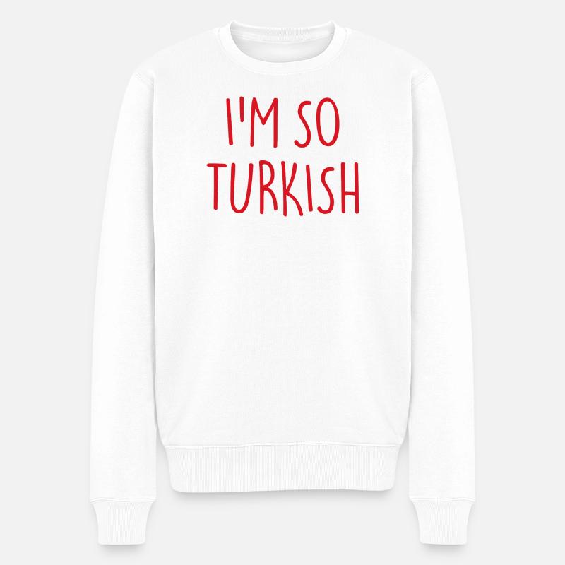 JESTEM TAKI TURECKI Turcja Turcja - Ekologiczna męska bluza Premium - biały