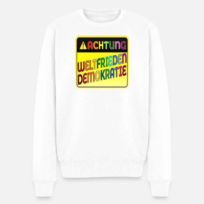 ACHTUNG WELTFRIEDEN DEMOKRATIE - Männer Premium Bio Pullover - Weiß
