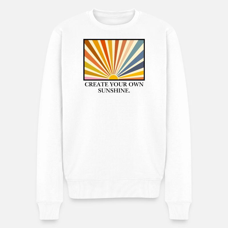 Create your own sunshine. - Männer Premium Bio Pullover - Weiß