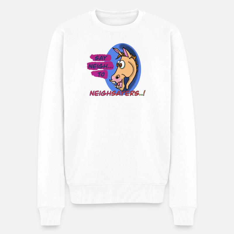 Neigh Sayers Wortspiel-Pferde-Design - Männer Premium Bio Pullover - Weiß